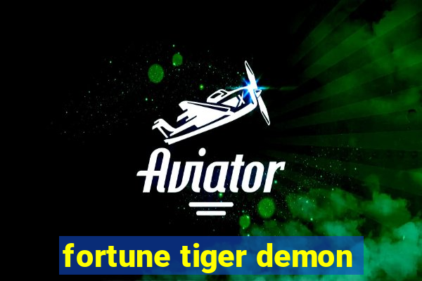 fortune tiger demon